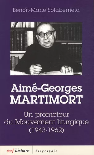 Aim-Georges Martimort : un promoteur du Mouvement liturgique (1943-1962)