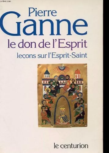 Le don de l'Esprit : leons sur l'Esprit-Saint