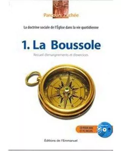 La doctrine sociale de l'Eglise dans la vie quotidienne. 1. La Boussole : Recueil d'enseignements et d'exercices [avec un CD pour MAC et PC inclus]