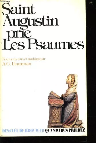 Saint Augustin prie les Psaumes