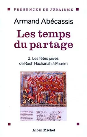 Les Temps du partage : 2. Les ftes juives de Roch Hachanah  Pourim