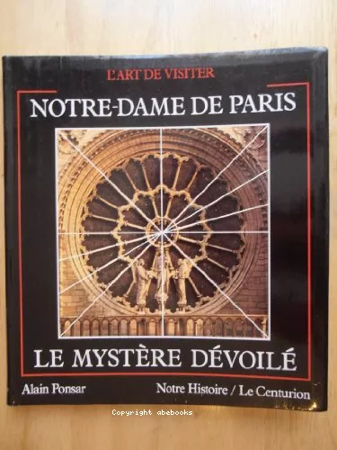 Notre-Dame de Paris le mystre dvoil