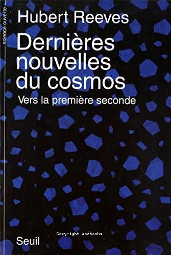 Dernires nouvelles du cosmos : Vers la premire seconde