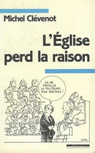 L'Eglise perd la raison