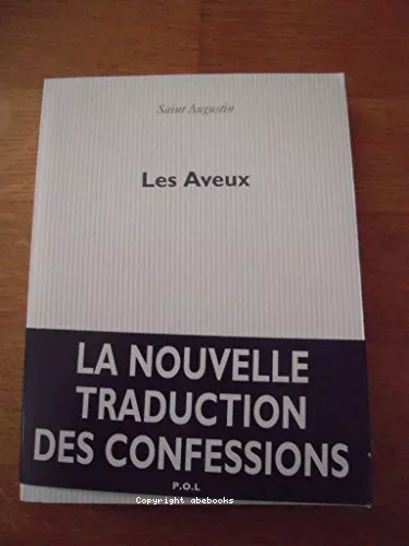 Les Aveux : Nouvelle traduction des Confessions