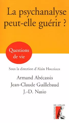 La Psychanalyse peut-elle gurir ?