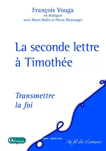 La Seconde lettre  Timothe : Transmettre la foi