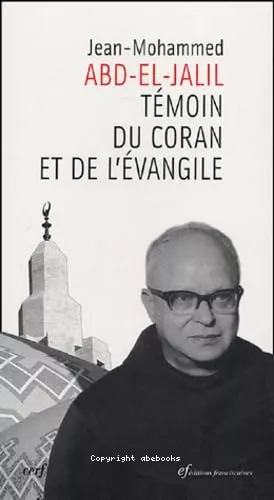 Tmoin du Coran et de l'Evangile : De la rupture  la rencontre