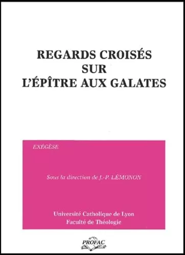 Regards croiss sur l'ptre des galates