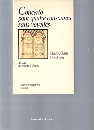 Concerto pour quatre consonnes sans voyelles : Au-del du principe d'identit