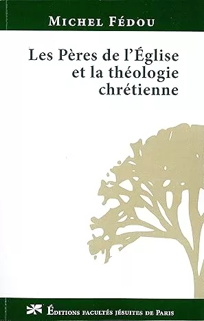 Les Pres de l'Eglise et la thologie chrtienne