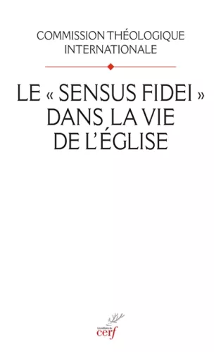 Le "sensus fidei" dans la vie de l'Eglise