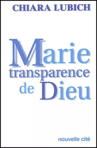 Marie transparence de Dieu