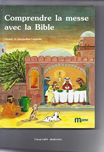 Comprendre la messe avec la Bible