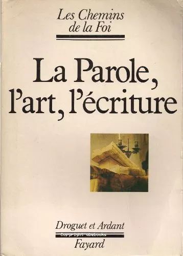 La Parole, l'art, l'criture