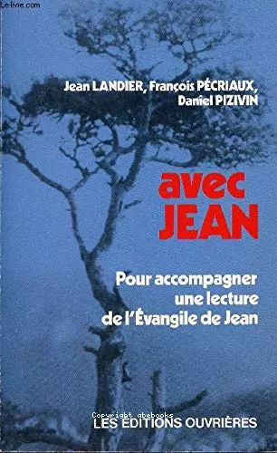 Avec Jean : Pour accompagner une lecture de l'Evangile de Jean. Chapitres 1  12