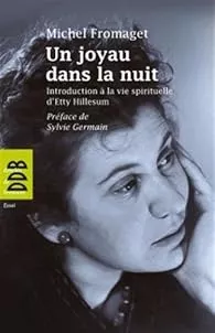 Un joyau dans la nuit : Introduction  la vie spirituelle d'Etty Hillesum