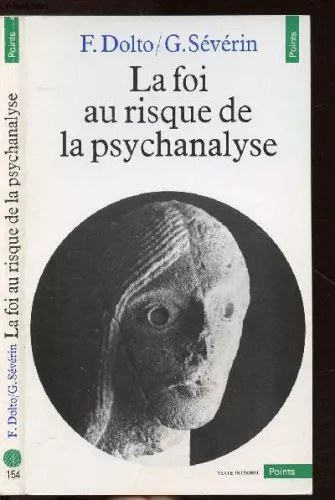 La Foi au risque de la psychanalyse