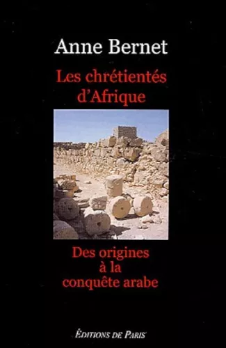 Les Chrtients d'Afrique des origines  la conqute arabe