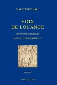 Voix de louange : Les Cantiques bibliques dans la liturgie chrtienne