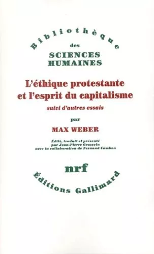 L'Ethique protestante et l'esprit du capitalisme : suivi d'autres essais