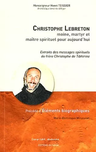 Christophe Lebreton, moine, martyr et matre spirituel pour aujourd'hui