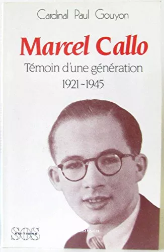 Marcel Callo, tmoin d'une gnration (1921-1945)