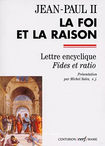 La Foi et la raison: lettre encyclique 