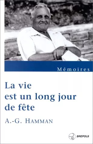 La Vie est un long jour de fte