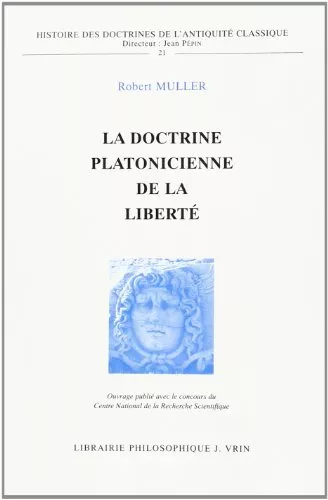 La doctrine platonicienne de la libert