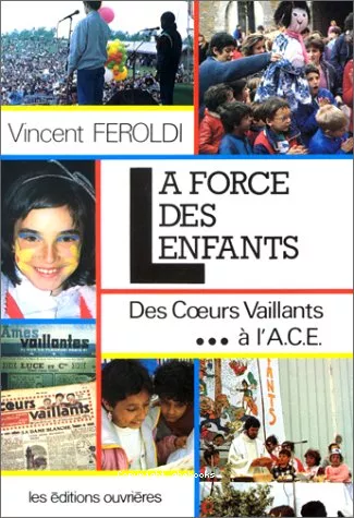 La Force des enfants: Des Coeurs vaillants..  l'A.C.E.