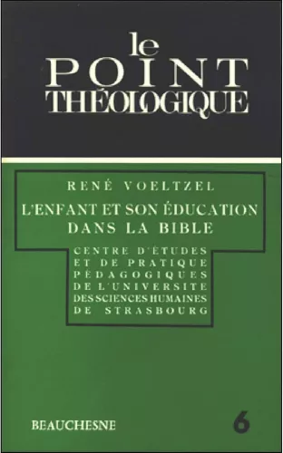 L'Enfant et son ducation dans la Bible