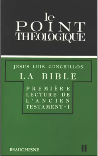 La Bible, Premire lecture de l'Ancien Testament. 1