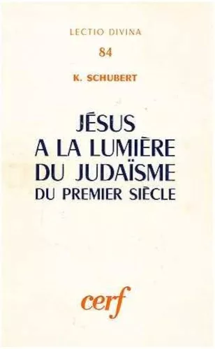 Jsus  la lumire du Judasme du premier sicle