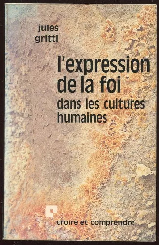 L'Expression de la foi dans les cultures humaines