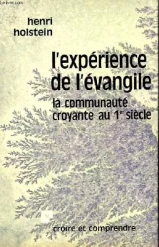 L'Exprience de l'Evangile: La communaut croyante au 1er sicle