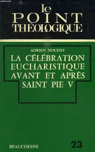 La Clbration eucharistique avant et aprs saint Pie V