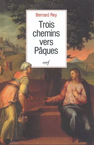 Trois chemins vers Pques