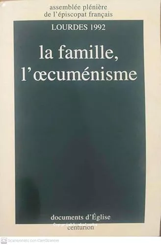 La Famille. L'oecumenisme (Lourdes 1992)