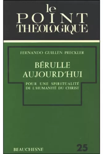 Brulle aujourd'hui 1575-1975: pour une spiritualit du Christ