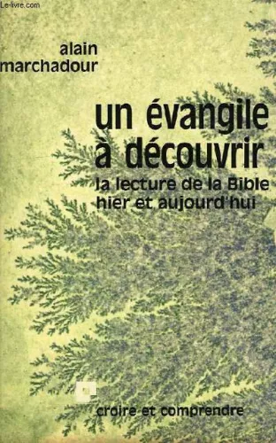 Un Evangile  dcouvrir : la lecture de la Bible