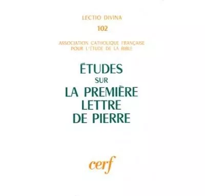 Etudes sur la premire lettre de Pierre. Congrs de l'ACFEB (Orsay 3-7 septembre 1979)