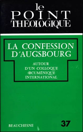 La Confession d'Augsbourg. 450 anniversaire: autour d'un colloque oecumnique international Paris fv. 1980