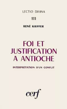 Foi et justification  Antioche: interprtation d'un conflit (Ga 2, 14-21)