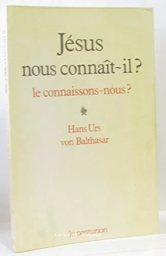 Jsus nous connat-il ? Le connaissons-nous ?