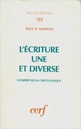 L'Ecriture une et diverse: interprtation thologique