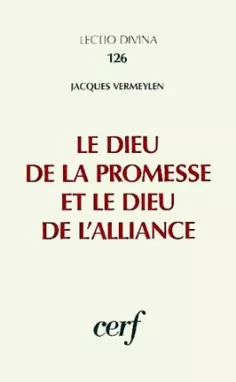 Le Dieu de la promesse et le Dieu de l'Alliance : Le dialogue des grandes intuitions thologiques de l'Ancien Testament