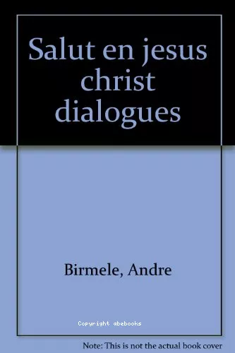 Le Salut en Jsus-Christ dans les dialogues oecumniques