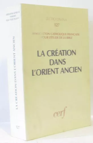 La Cration dans l'Orient ancien