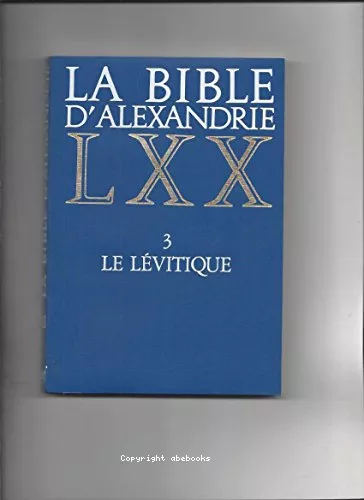 La Bible d'Alexandrie. 3 Le Lvitique